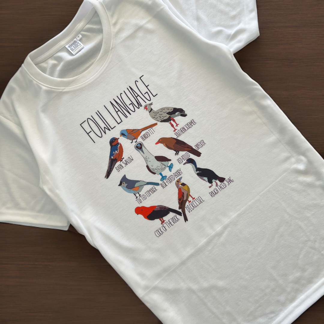 T-Shirt / Fowl Language